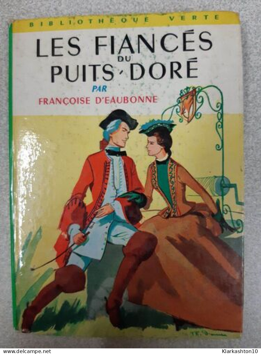Les Fiances Du Puits Dore - Other & Unclassified