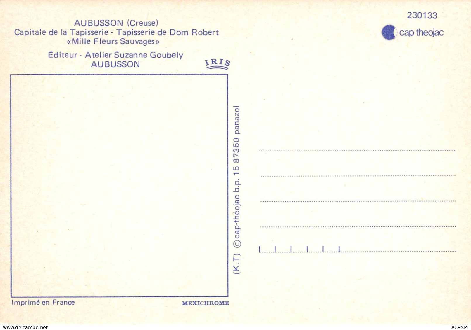 23 AUBUSSON Mille Fleurs Sauvages Cp Vierge Non Circulé éd CAP (Scan R/V) N° 47 \MS9015 - Aubusson