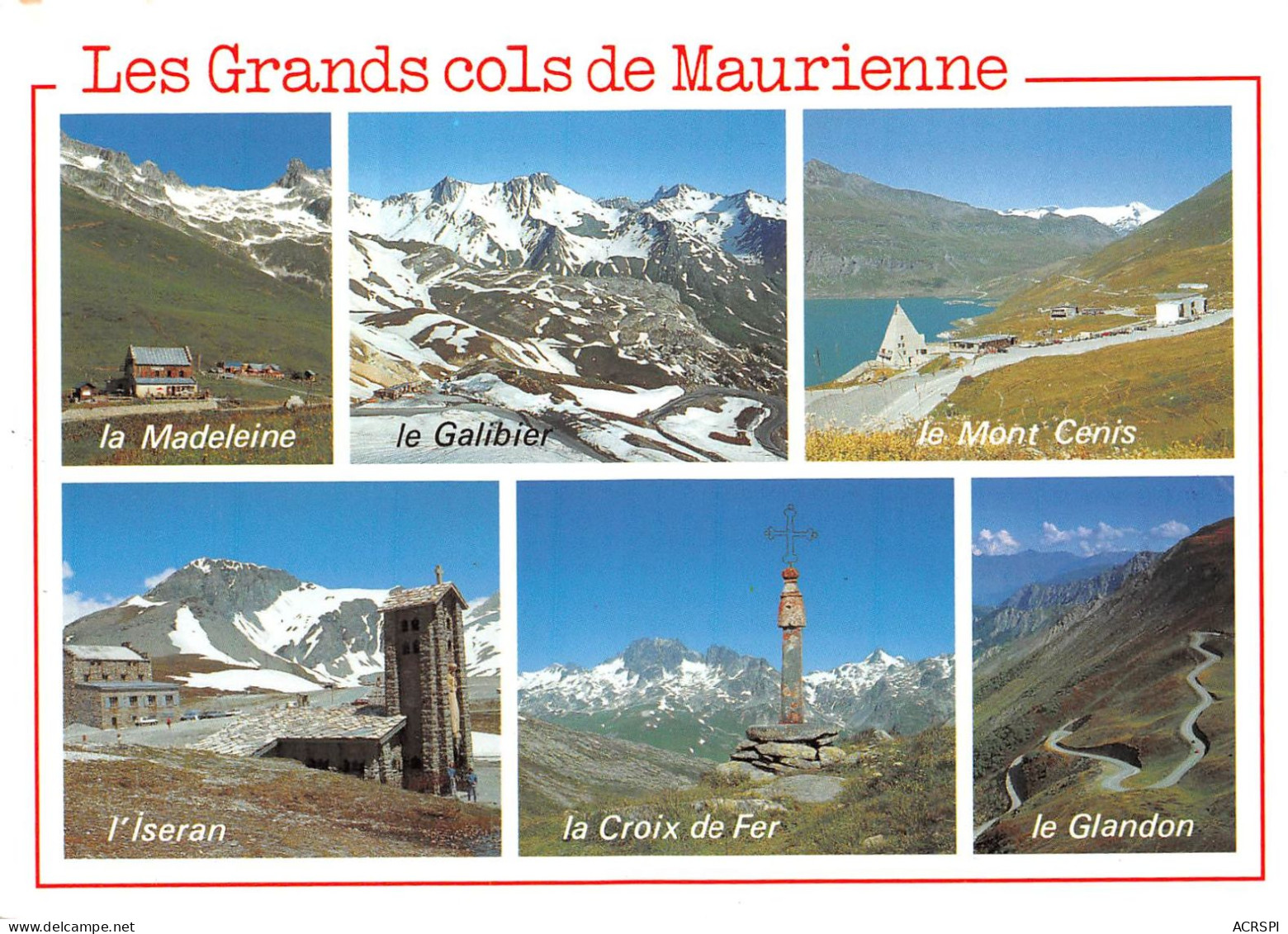 73 Cols De Maurienne Madeleile Galibier Mt CENIS Croix De Fer Et Glandon (Scan R/V) N° 41 \MS9046 - Val Cenis
