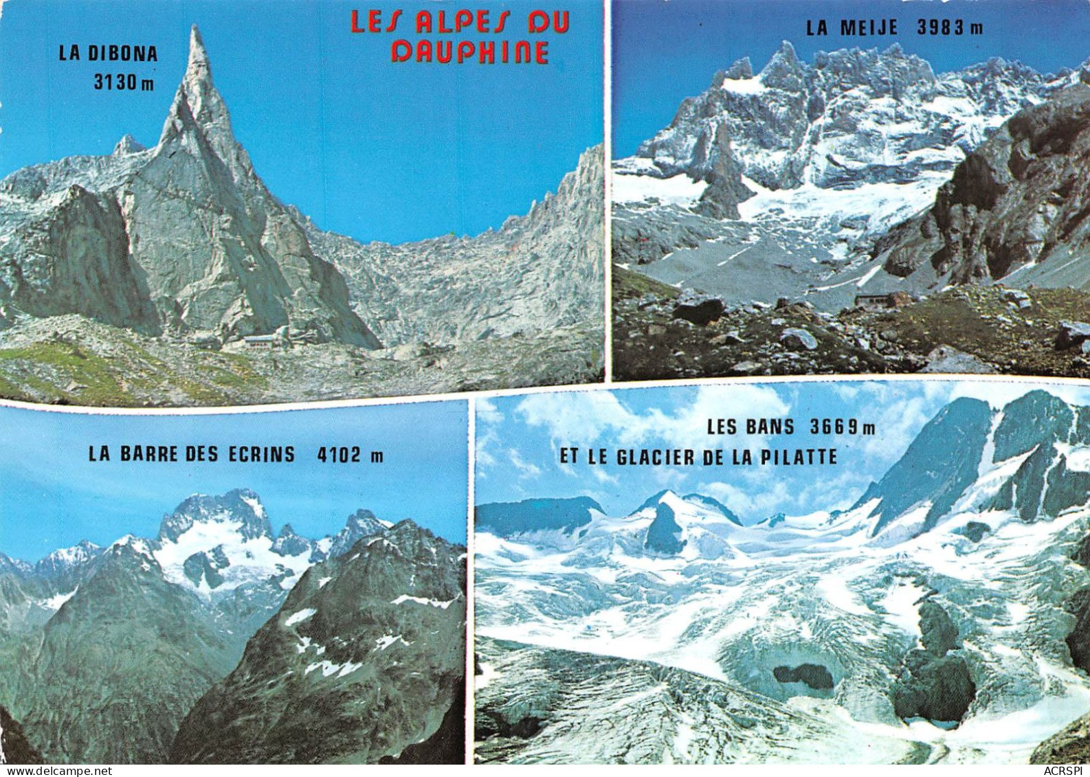 05 Meije Dibona ECRINS BANS Et PILATTE (Scan R/V) N° 33 \MS9068 - Briancon