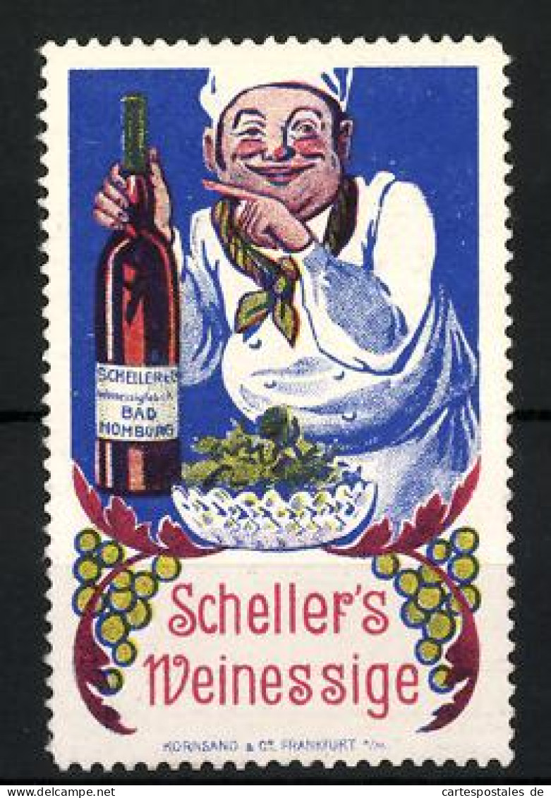 Reklamemarke Scheller's Weinessige, Weinessigfabrik Bad Homburg, Koch Mit Essigflasche Und Salat  - Erinnophilie