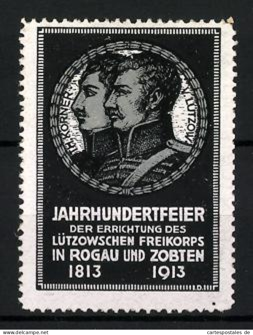 Reklamemarke Rogau, Jahrhundertfeier Zur Errichtung Des Lützowschen Freikorps 1813-1913, Portraits  - Erinnophilie