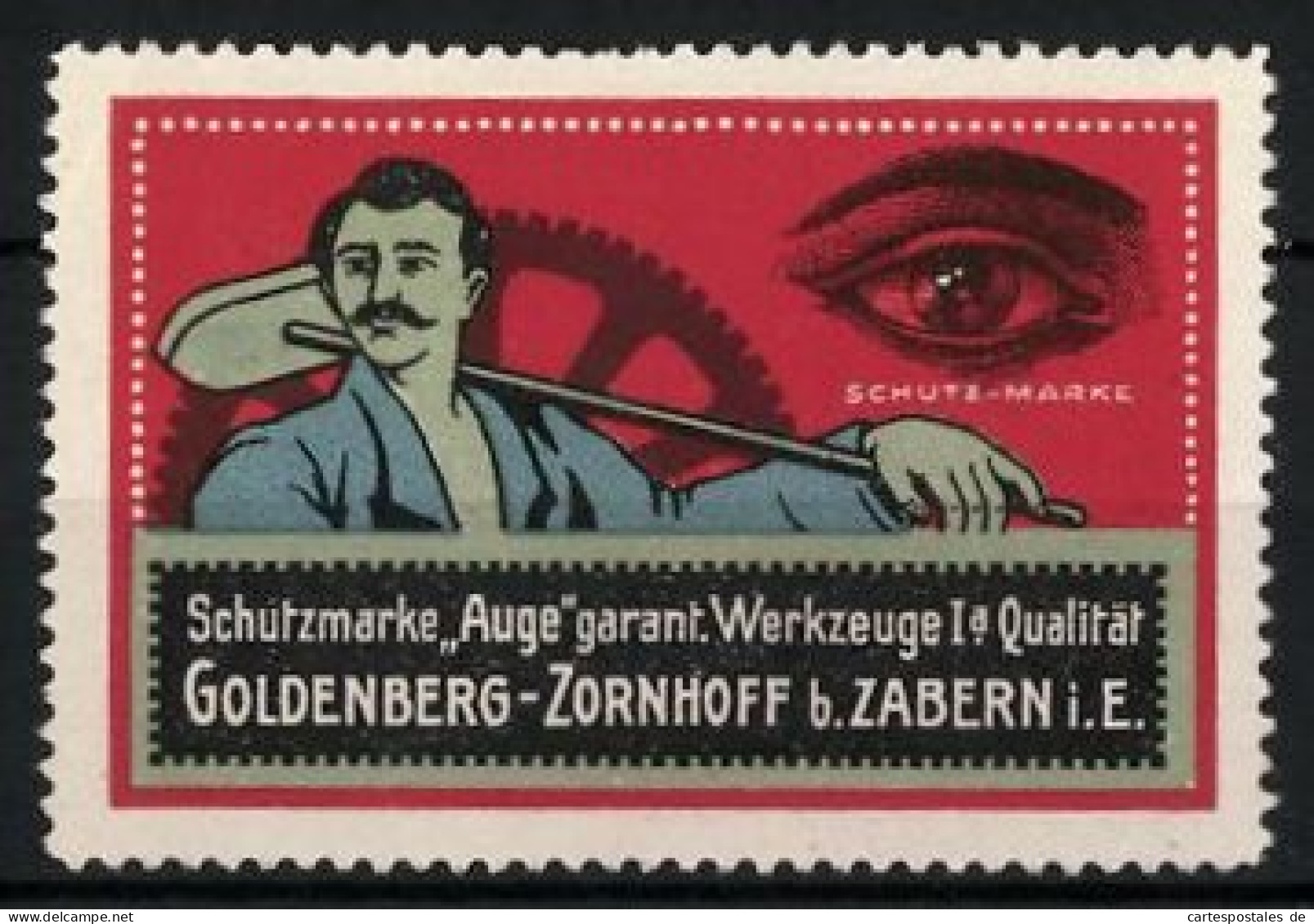 Reklamemarke Werkzeugfabrik Goldenberg-Zornhoff, Zabern I. E., Schutzmarke Auge, Werkzeuge Mit Qualität  - Erinofilia