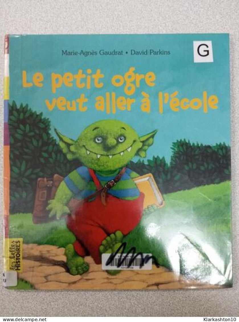 Le Petit Ogre Veut Aller à L'école - Sonstige & Ohne Zuordnung