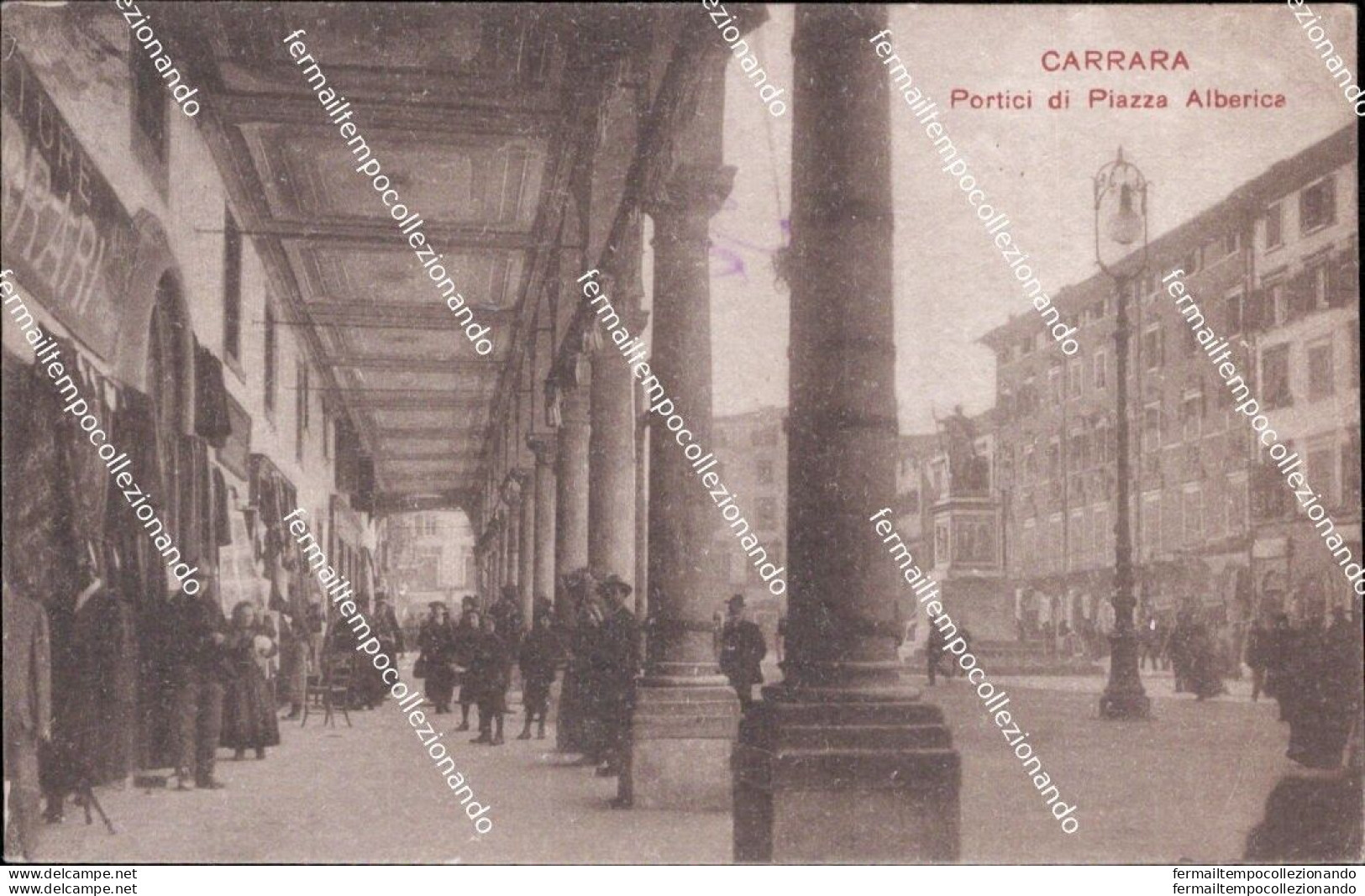 Am779 Cartolina Carrara Portici Di Piazza Alberica Toscana - Massa