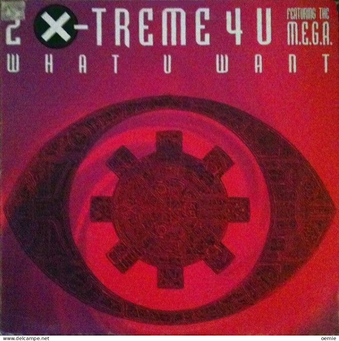 2 X TREME 4 U  WHAT U WANT - 45 T - Maxi-Single