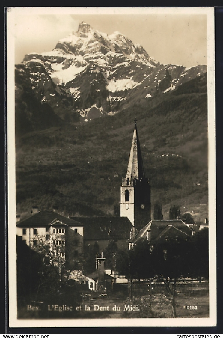 AK Bex, L`Eglise Et La Dent Du Midi  - Bex