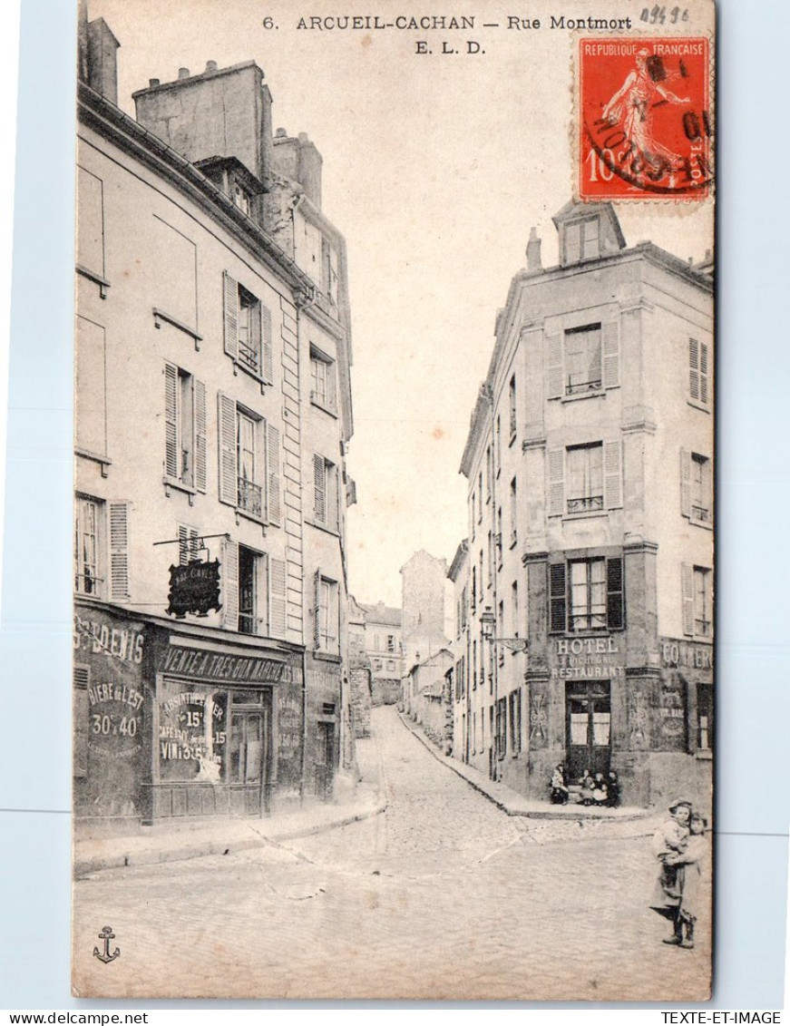 94 ARCUEIL CACHAN - La Rue Montmort.  - Arcueil