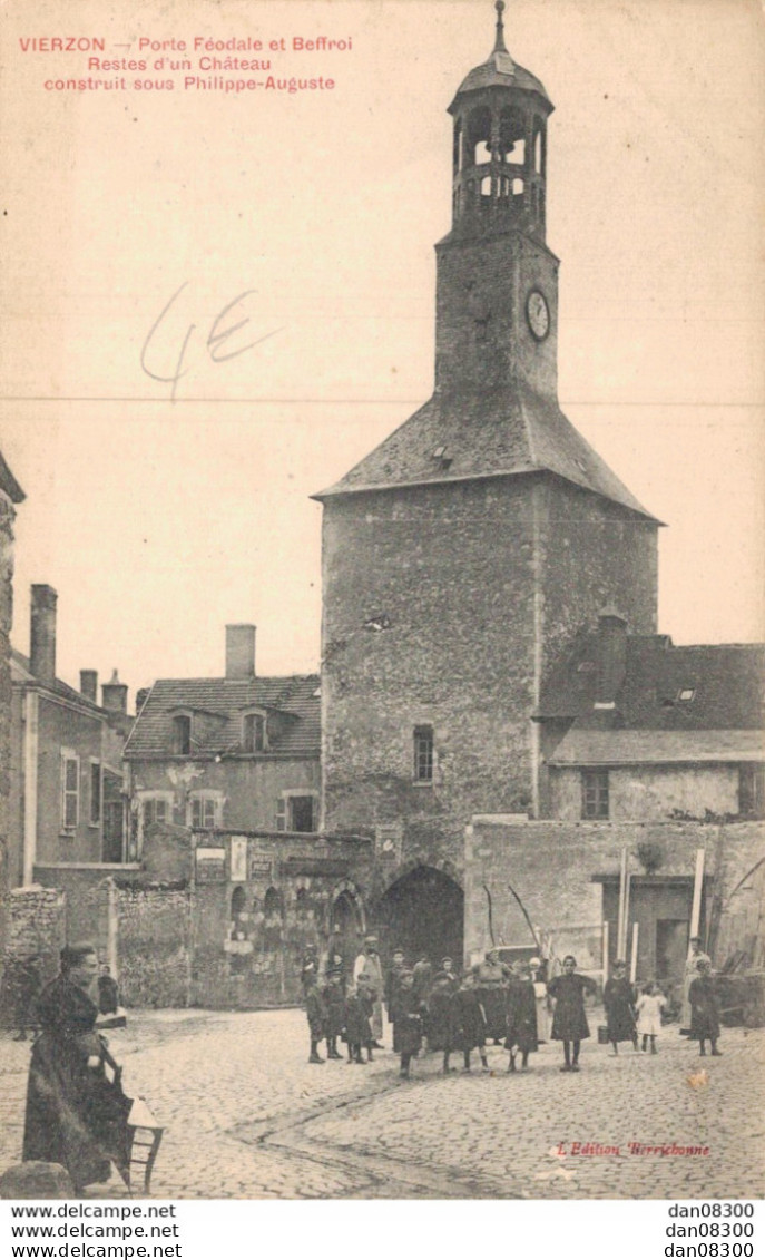 18 VIERZON PORTE FEODALE ET BEFFROI RESTES D'UN CHATEAU - Vierzon