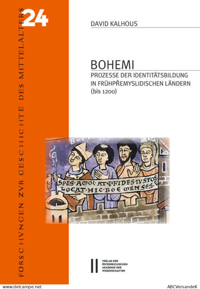 Bohemi. Prozesse Der Identitätsbildung In Frühpremyslidischen Ländern (bis 1200) - Andere & Zonder Classificatie