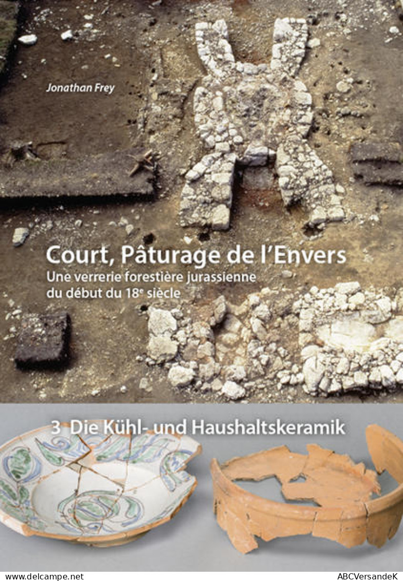 Court, Paturage De L'Envers Band 3 - Die Kühl- Und Haushaltskeramik - Otros & Sin Clasificación
