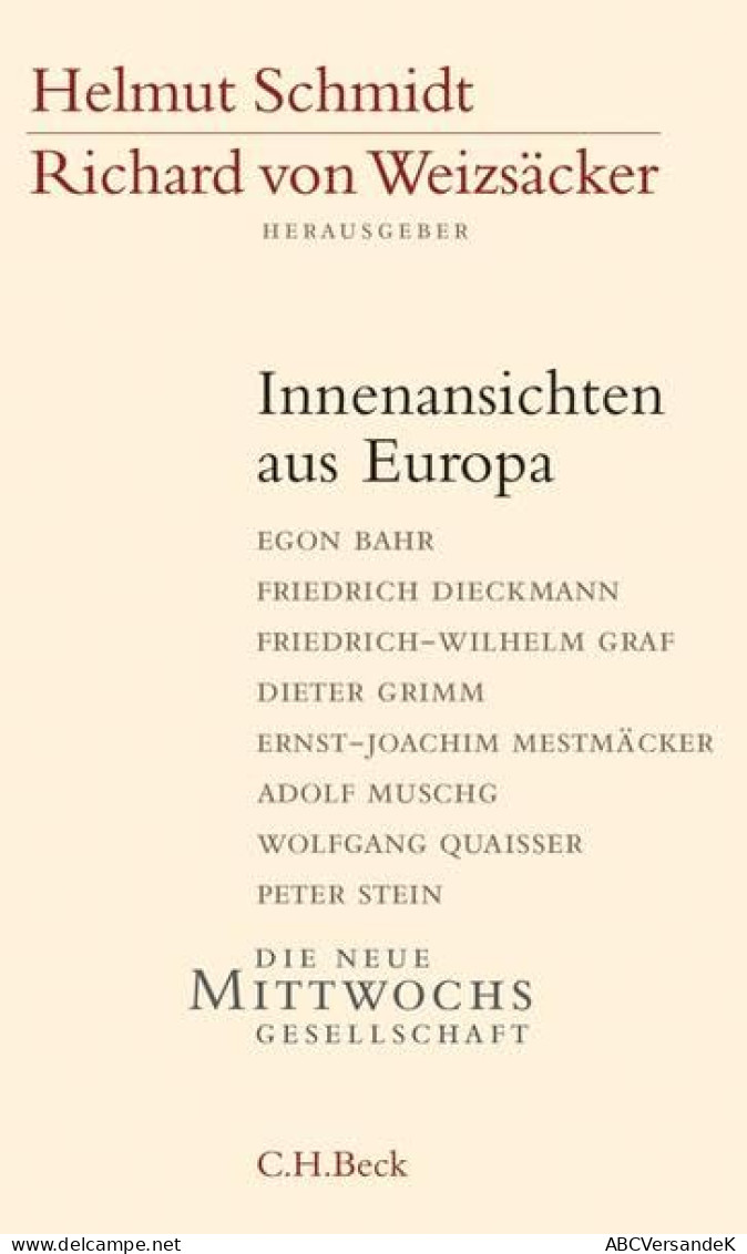 Innenansichten Aus Europa: Mit Beitr. V. Egon Bahr, Friedrich Dieckmann, Friedrich Wilhelm Graf U. A. (Die Neu - Hedendaagse Politiek