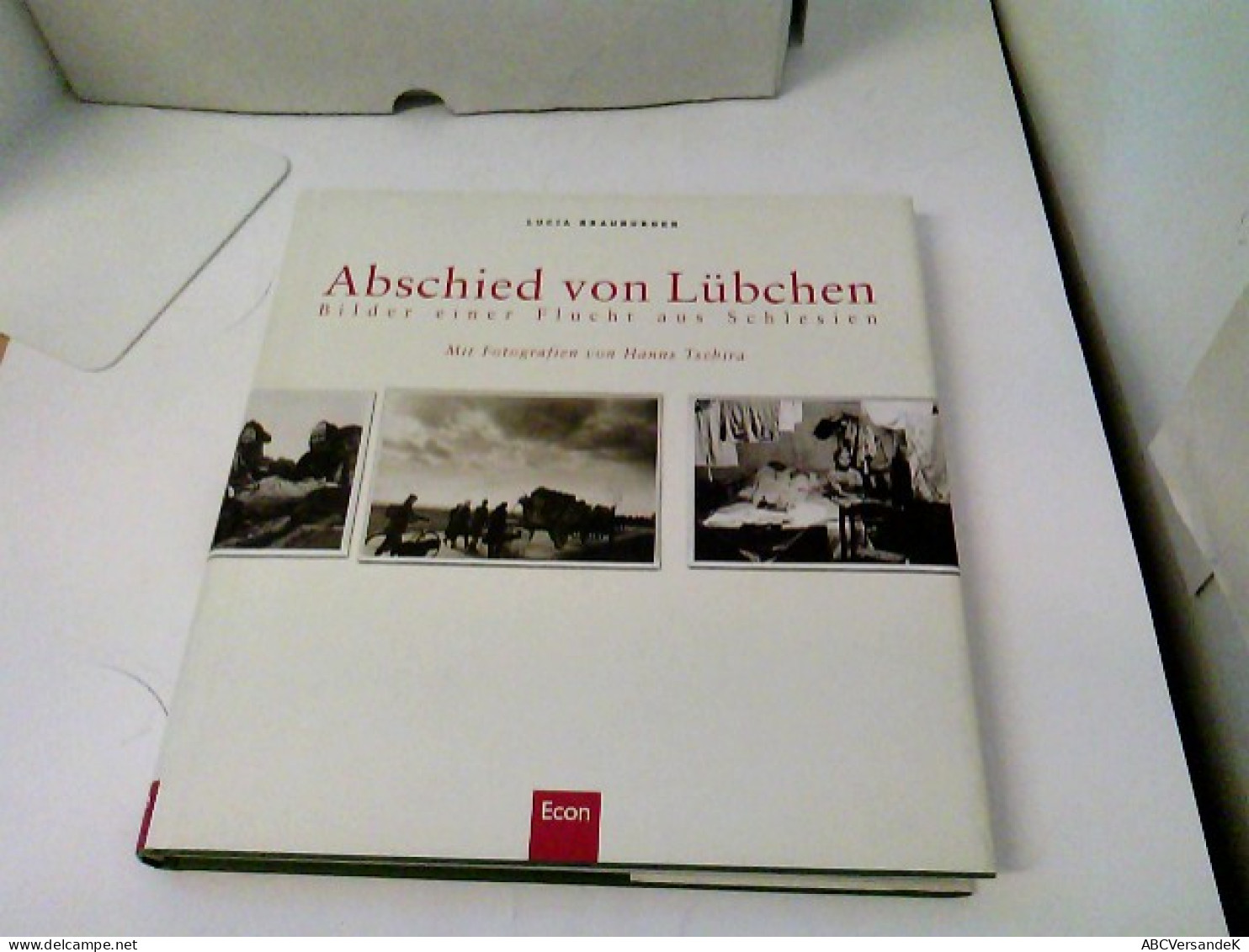 Abschied Von Lübchen: Bilder Einer Flucht Aus Schlesien - Other & Unclassified