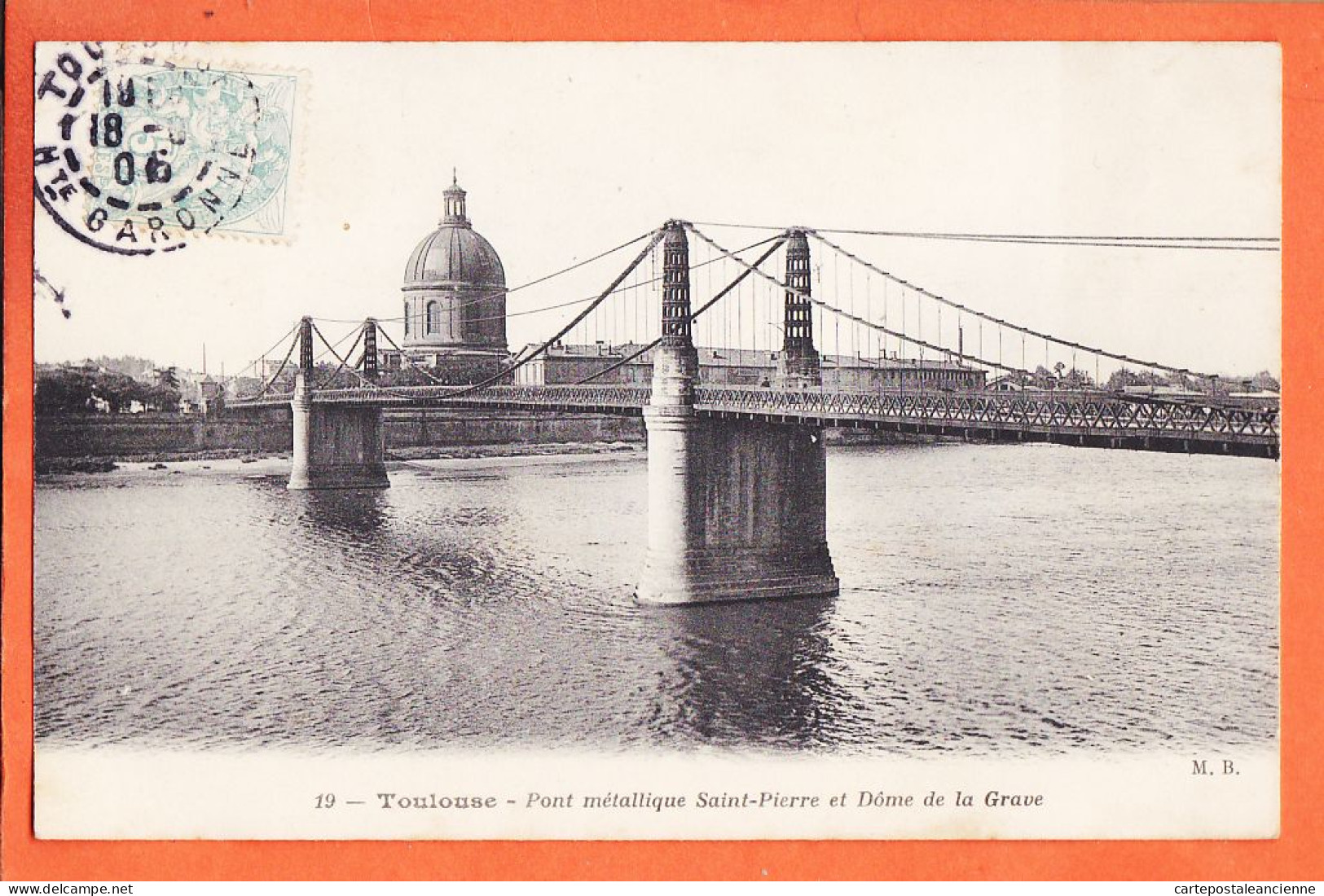 32663 / ⭐ (•◡•) TOULOUSE 31-Haute Garonne ◉ Pont Metallique SAINT-PIERRE Dôme GRAVE 1905 à CASTEX Longages ◉ M-B 19 St - Toulouse