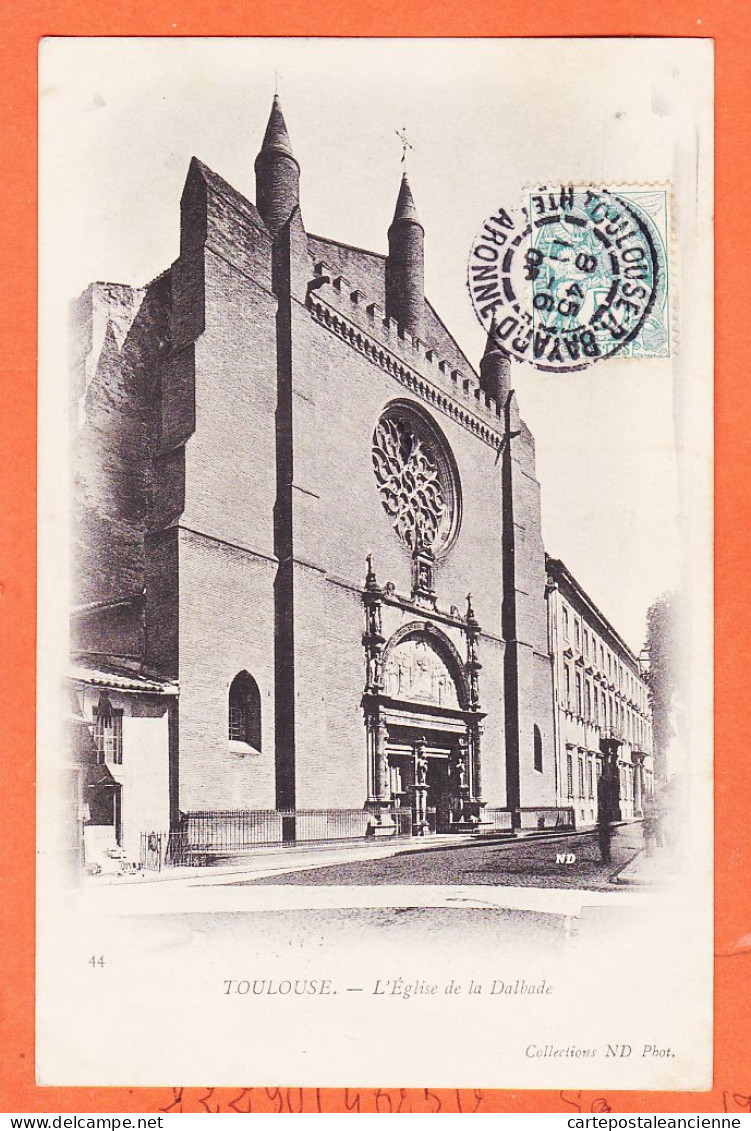 32652 / ⭐ (•◡•) TOULOUSE 31-Haute Garonne ◉ Façade Eglise DALBADE 1905 à CASTEX Fontpédrouse ◉ NEURDEIN N-D 44 - Toulouse