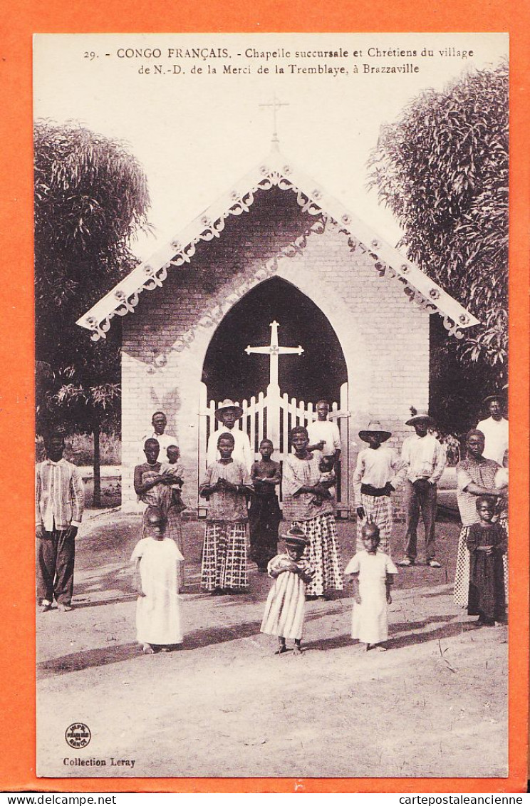 32597 / ⭐ (•◡•) BRAZZAVILLE Congo Français ◉ Chapelle Chrétiens Village N-D De La MERCI TREMBLAYE ◉ Collection LERAY 29 - Frans-Kongo