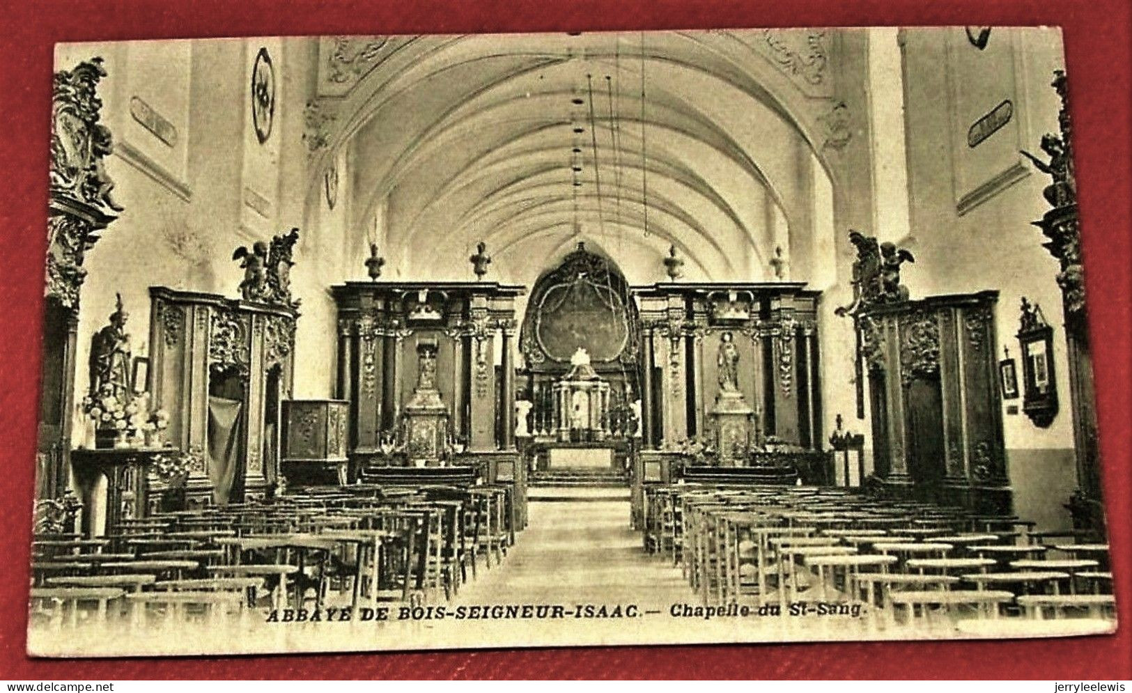 BOIS SEIGNEUR ISAAC -  Abbaye  -  Chapelle Du St Sang -  1911 - Braine-l'Alleud