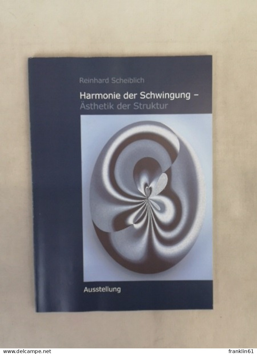 Harmonie Der Schwingung- Ästhetik Der Struktur. Ausstellung. - Autres & Non Classés