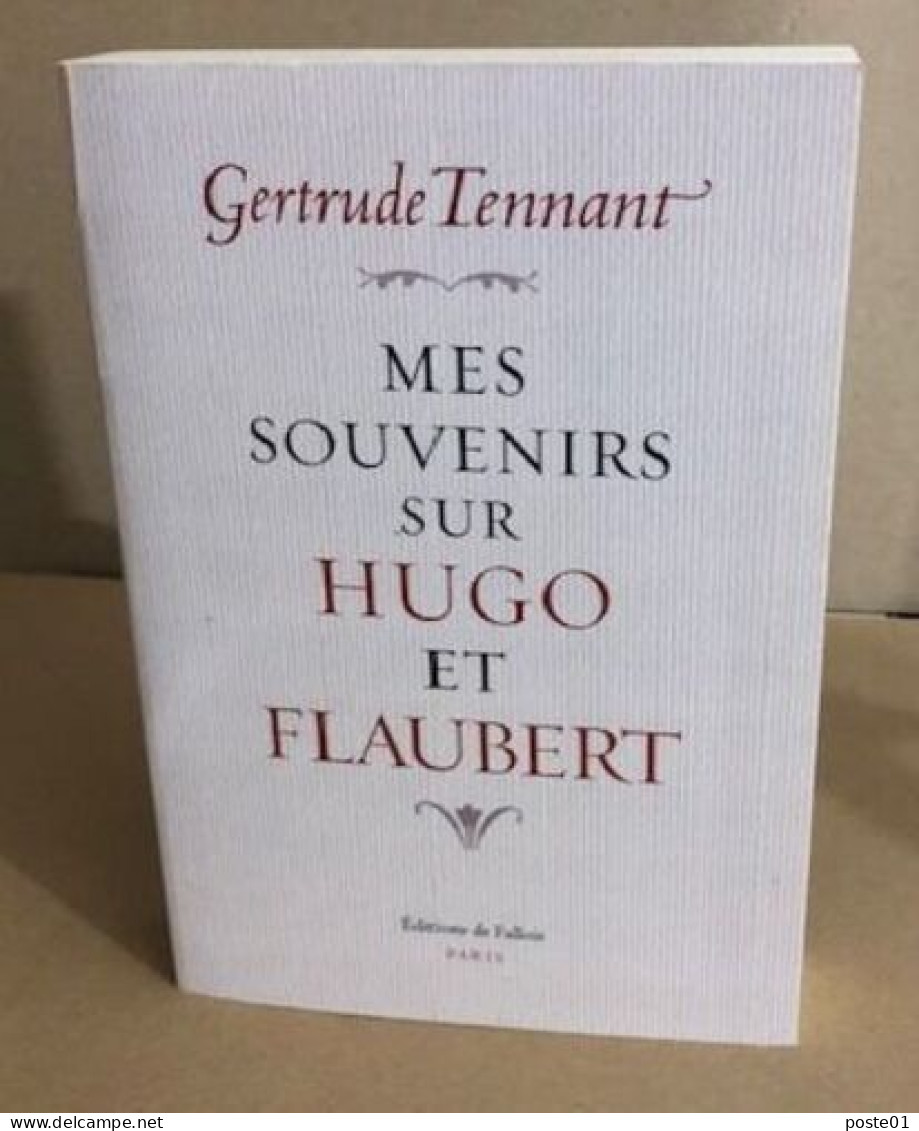 Mes Souvenirs Sur Hugo Et Flaubert - Ohne Zuordnung