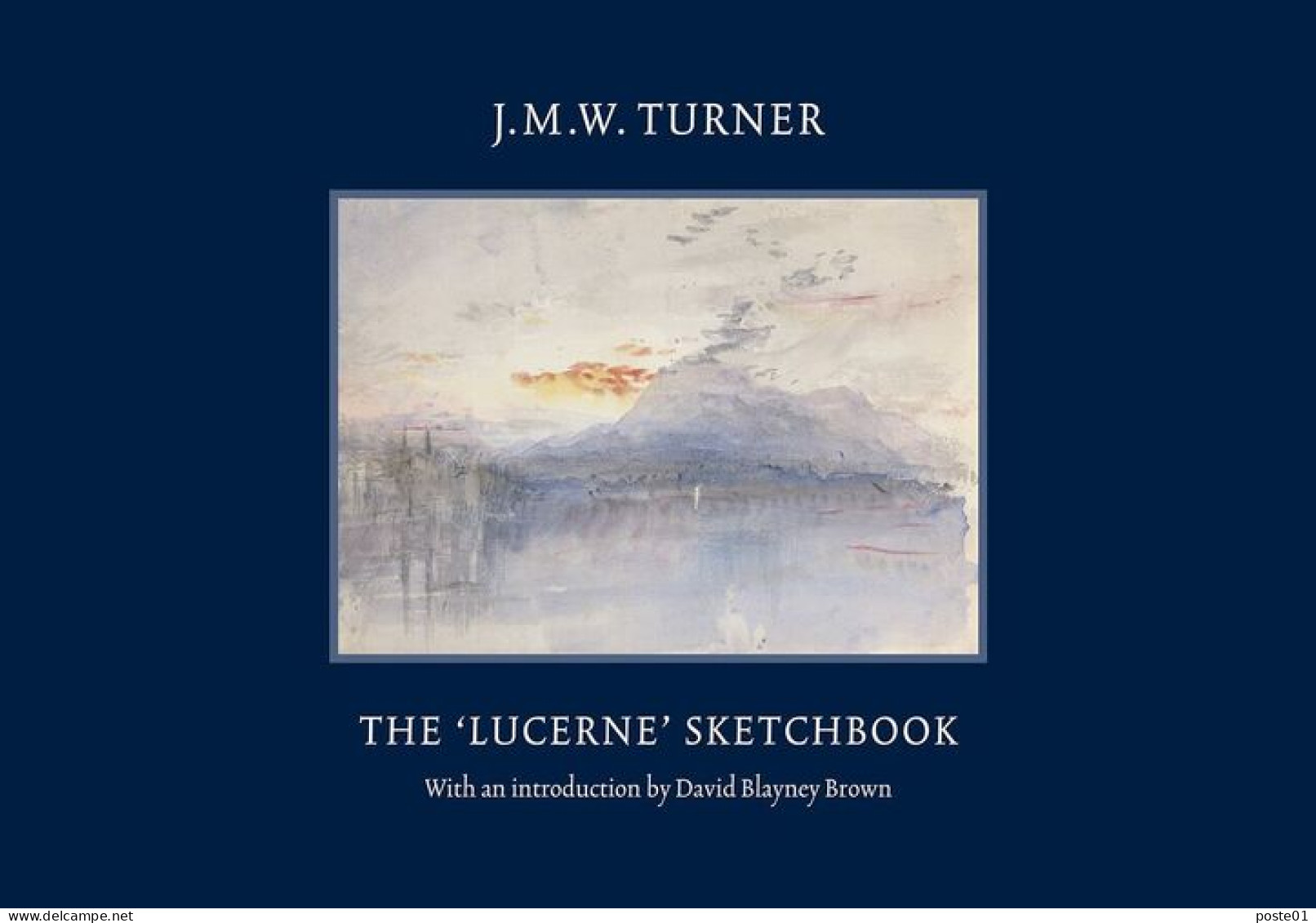 J. M. W. Turner: The 'Lucerne' Sketchbook - Autres & Non Classés