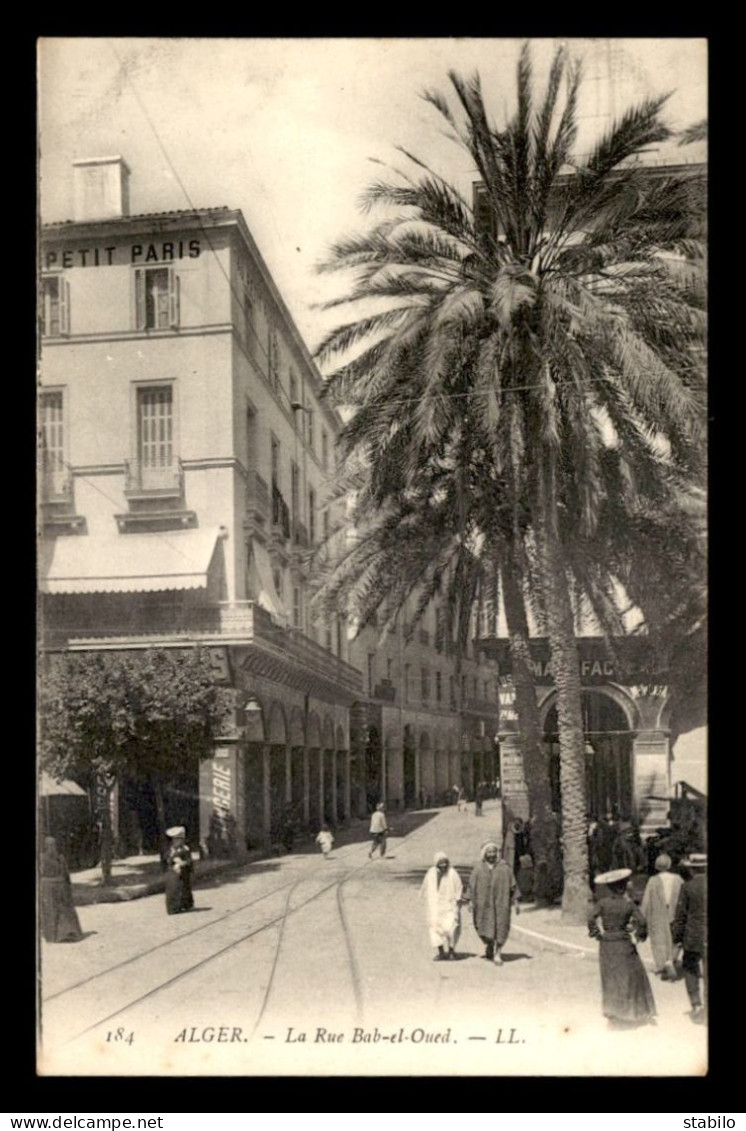 ALGERIE - ALGER - RUE BAB-EL-OUED - Algiers