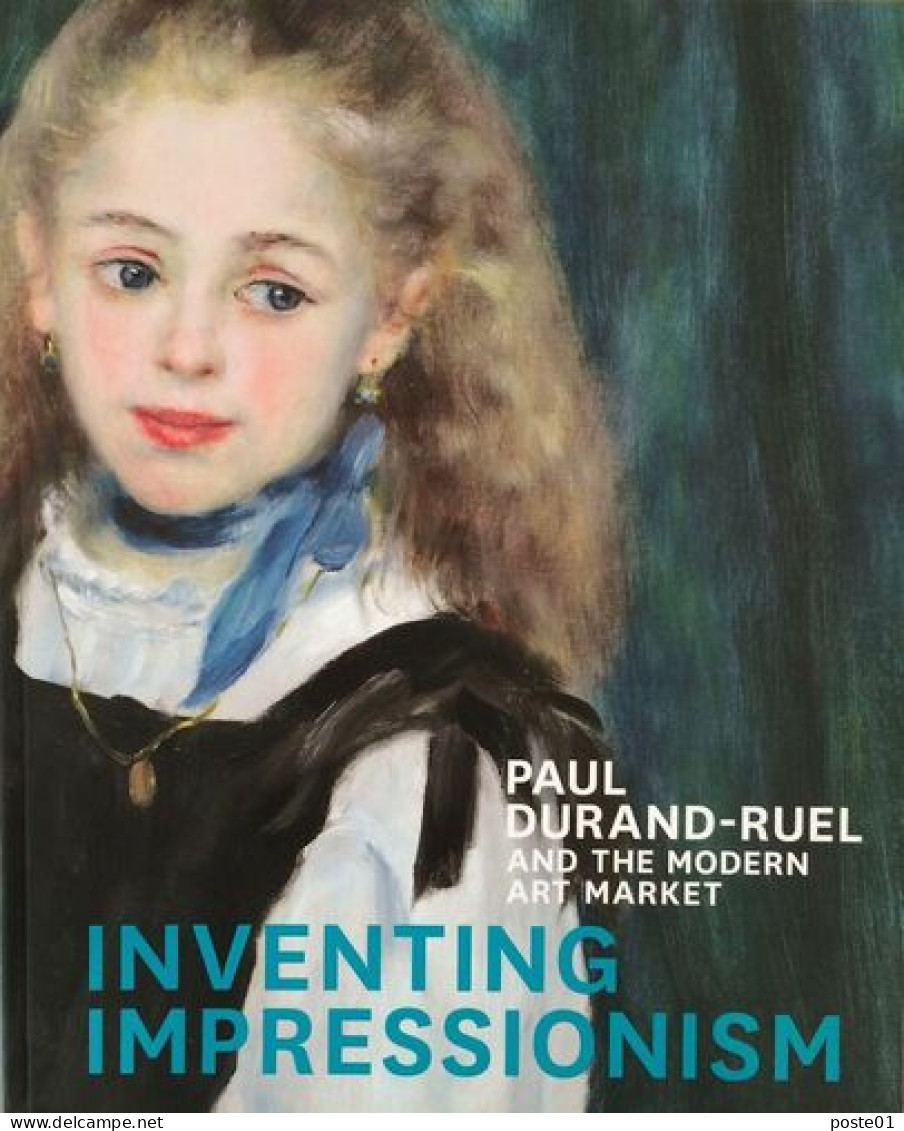 Inventing Impressionism : Paul Durand-Ruel And The - Sonstige & Ohne Zuordnung