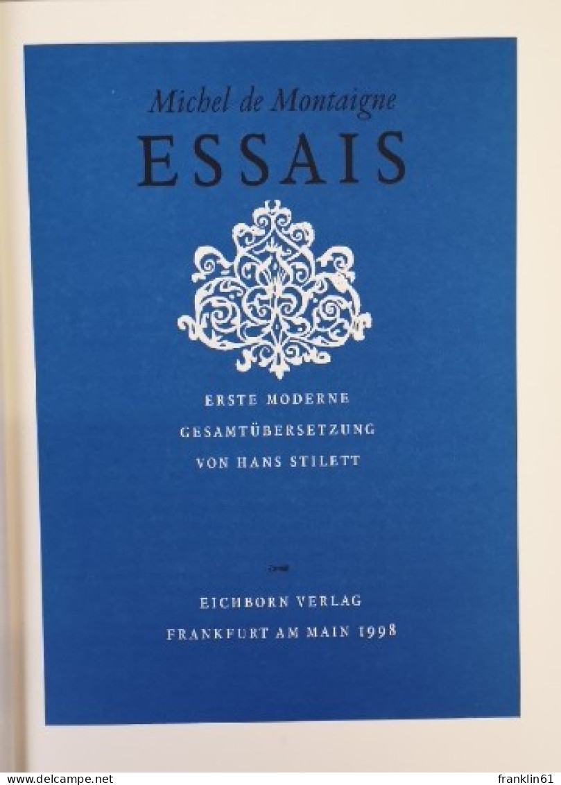 Essais. Erste Moderne Gesamtübersetzung Von Hans Stilett. - Philosophy