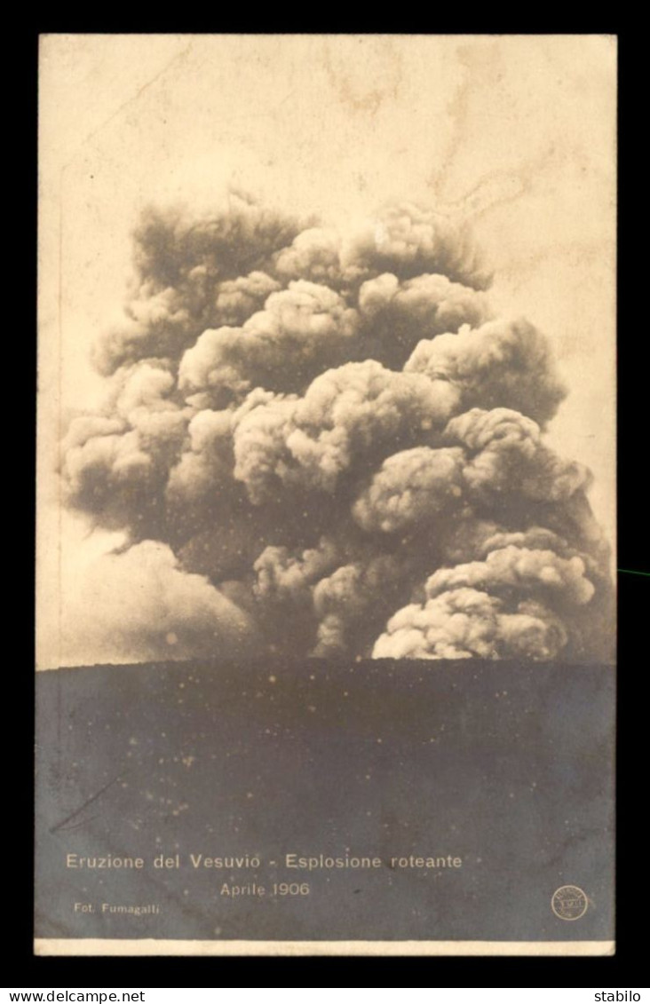 ITALIE - ERUZIONE DEL VESUVIO - APRILE 1906 - Other & Unclassified