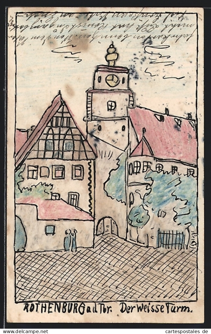 Künstler-AK Handgemalt: Rothenburg /Tauber, Weisser Turm Mit Durchgang  - 1900-1949