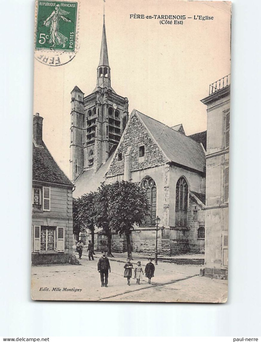 FERE EN TARDENOIS : L'Eglise - état - Fere En Tardenois