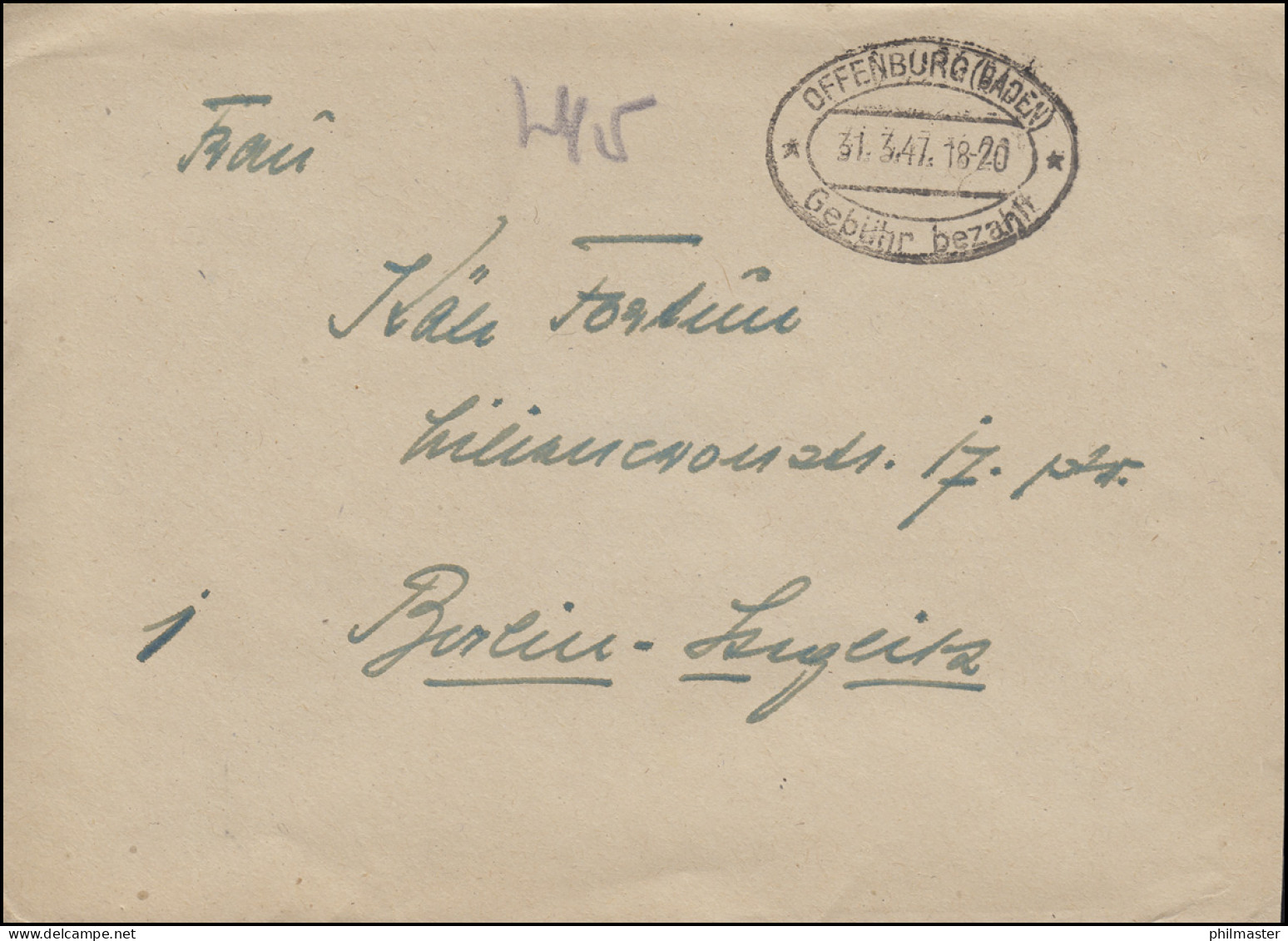 Gebühr-bezahlt-Stempel OFFENBURG (BADEN) 31.3.1947 Auf Brief N. Berlin-Steglitz - Brieven En Documenten