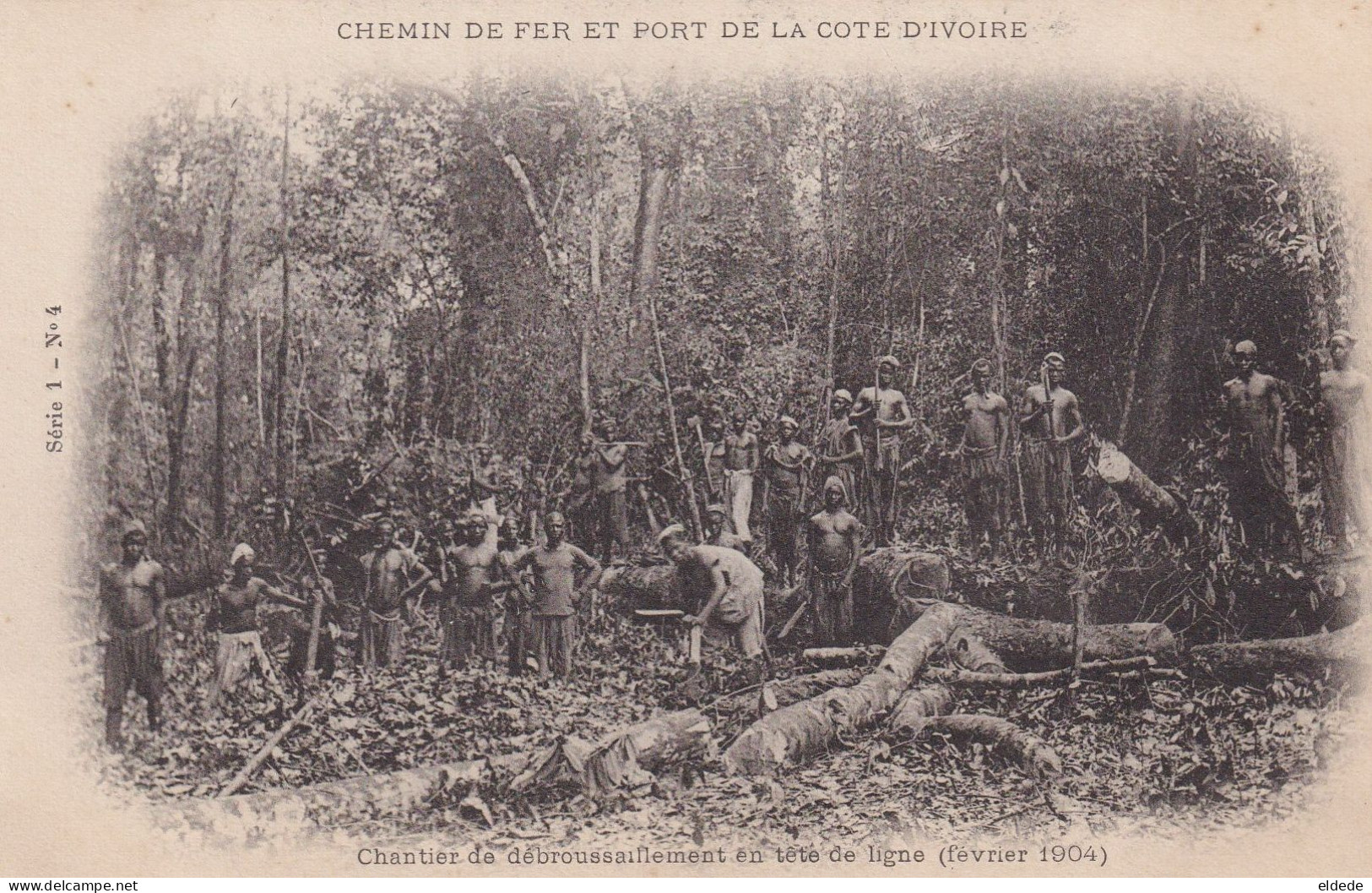 Construction Ligne Chemin Fer Cote Ivoire  1904  Railway Abattage Arbre Bois  Bucherons  Esclaves Coloniaux Slavery - Equipment