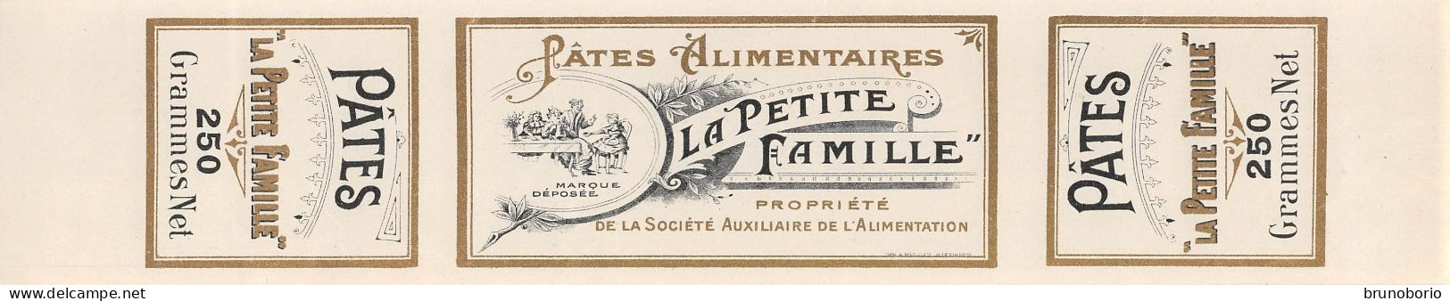 00129 "ETICHETTA  PATES ALIMENTAIRES - LA PETITE FAMILLE - SOC. AUXILIAIRE DE L'ALIMENTATION - 250 GR." ETICH. ORIG - Sonstige & Ohne Zuordnung
