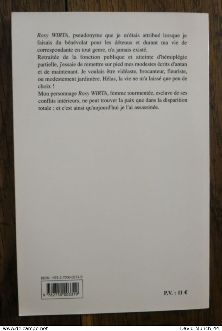 Le Martyre Dans Ma Tête, La Vie De Rosy Wirta De Marie-Françoise François. La Bruyère éditions. 2007 - Autori Francesi