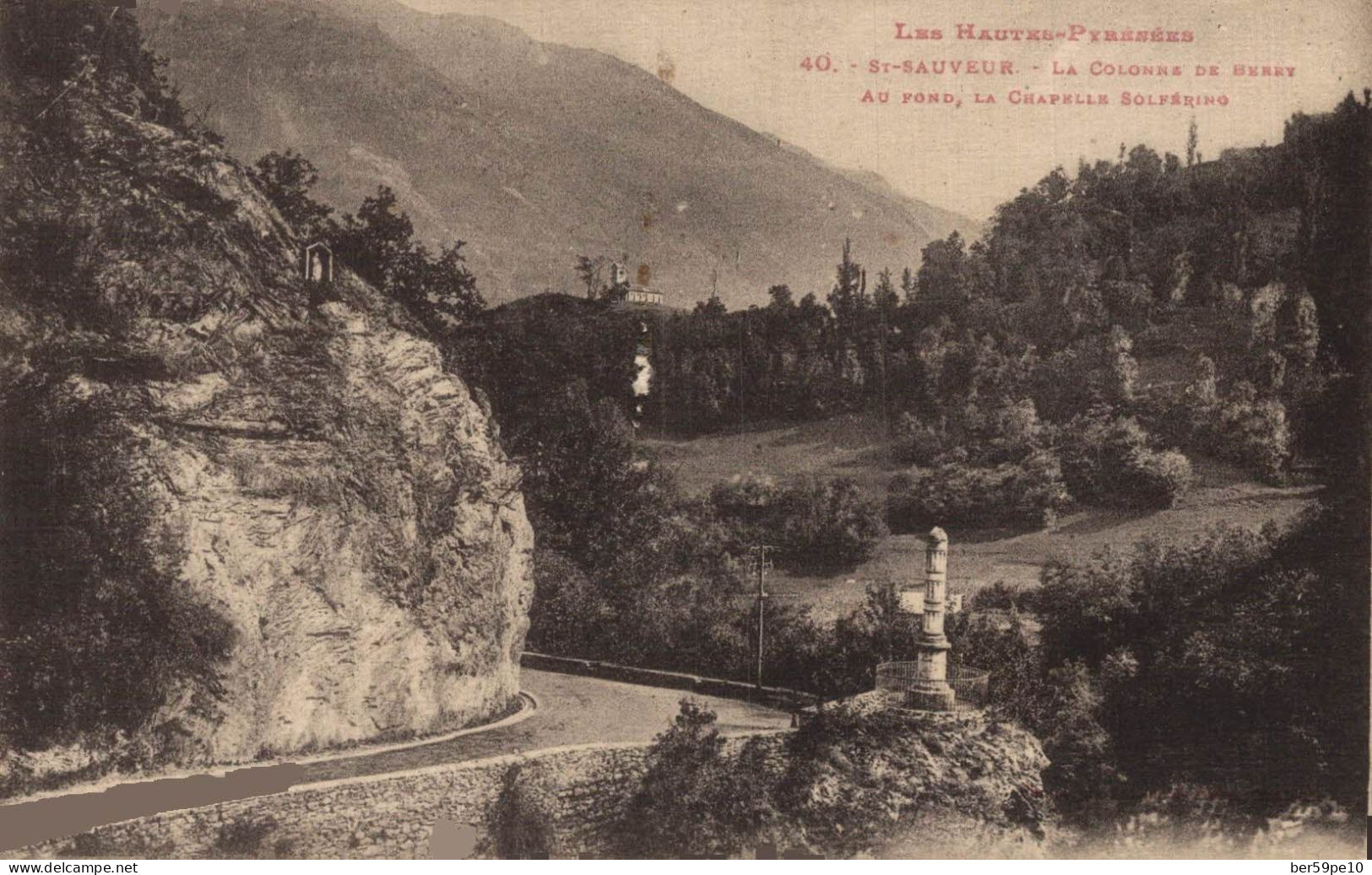 65 SAINT-SAUVEUR LA COLONNE DE BERRY AU FOND LA CHAPELLE SOLFERINO - Luz Saint Sauveur