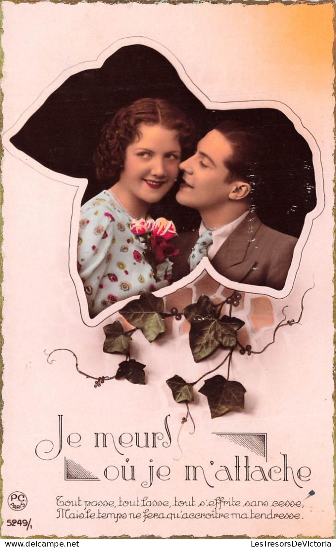 COUPLES - Je Meurs Ou Je M'attache - Colorisé - Carte Postale Ancienne - Couples