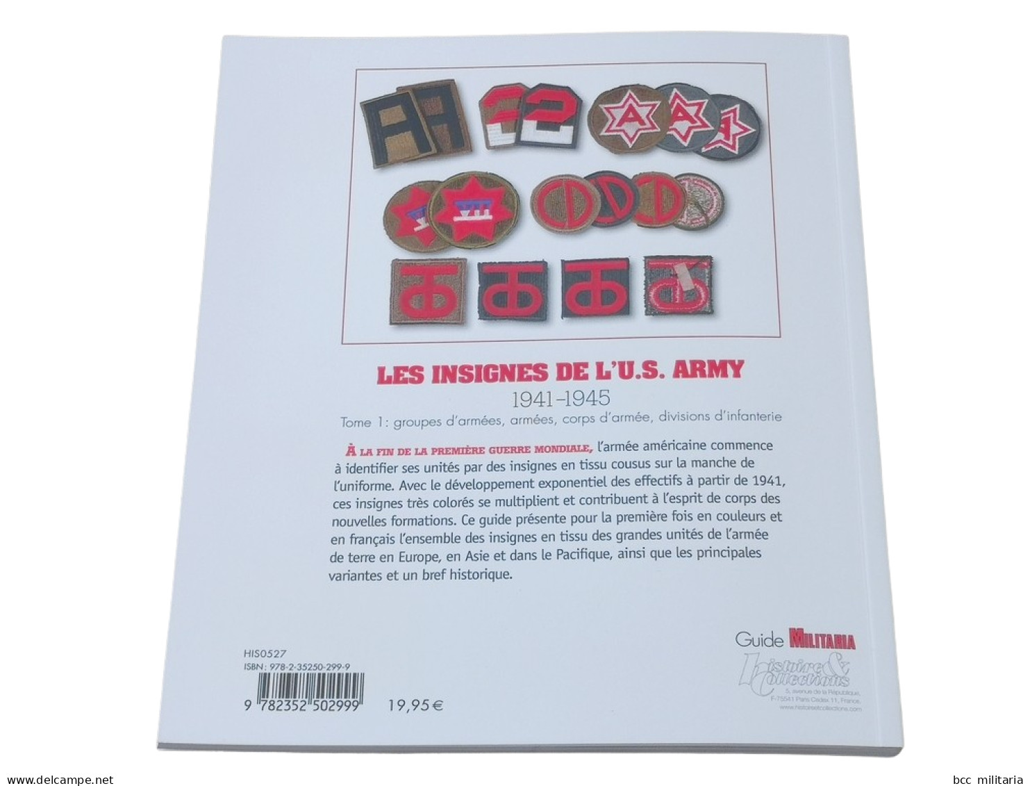 Les Insignes De L'US Army 1941-1945 Tome 1 Histoire Et Collections - 1939-45