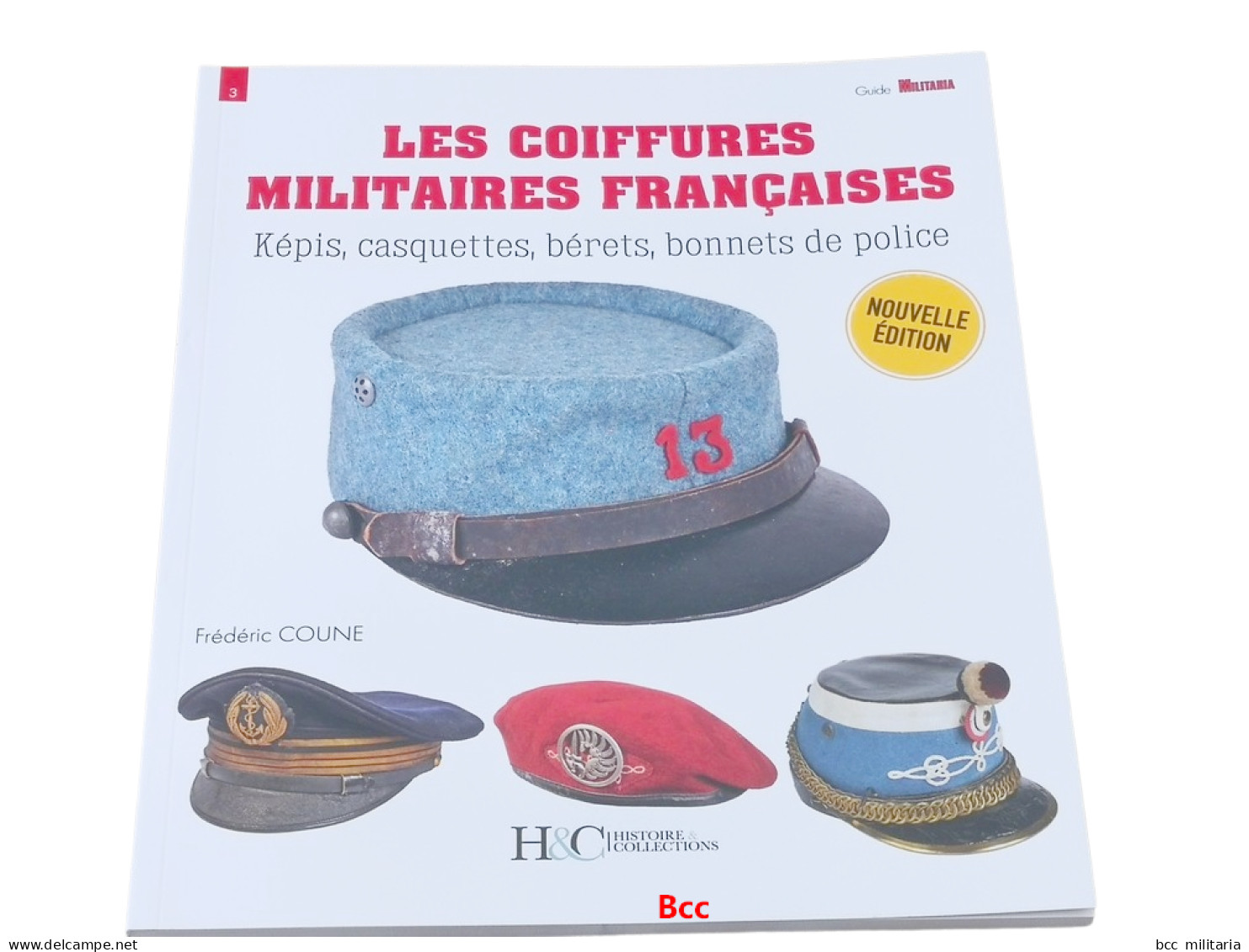 LES COIFFURES MILITAIRES FRANCAISES - GUIDE MILITARIA N°3 H.Collections ( Neuf) - 1939-45