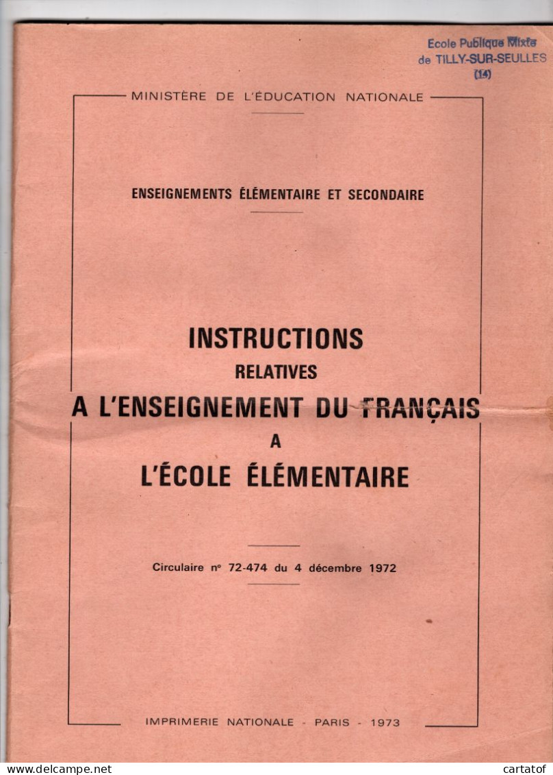 Instructions Relatives à L'Enseignement Du Français à L'Ecole Elémentaire . 1972 . Ministre FONTANET . TILLY Sur SEULLES - Sin Clasificación