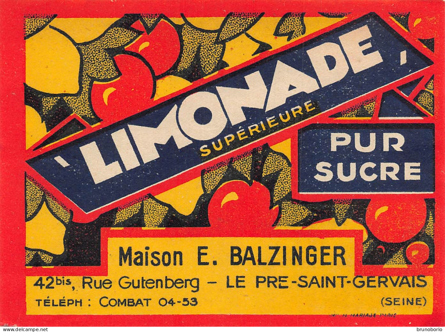 00147  "LIMONADE SUPERIEURE PUR SUCRE - MAISON E. BALZINGER - LE PRE-SAINT.VVERVAIS /SEINE)"  ETICH. ORIG - Fruits Et Légumes