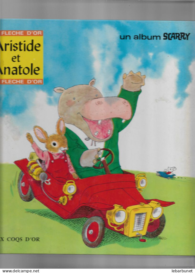 Livre Ancien 1967 Aristide Et Anatole Album Scarry La Flèche D'or Deux Coqs D'or - Other & Unclassified