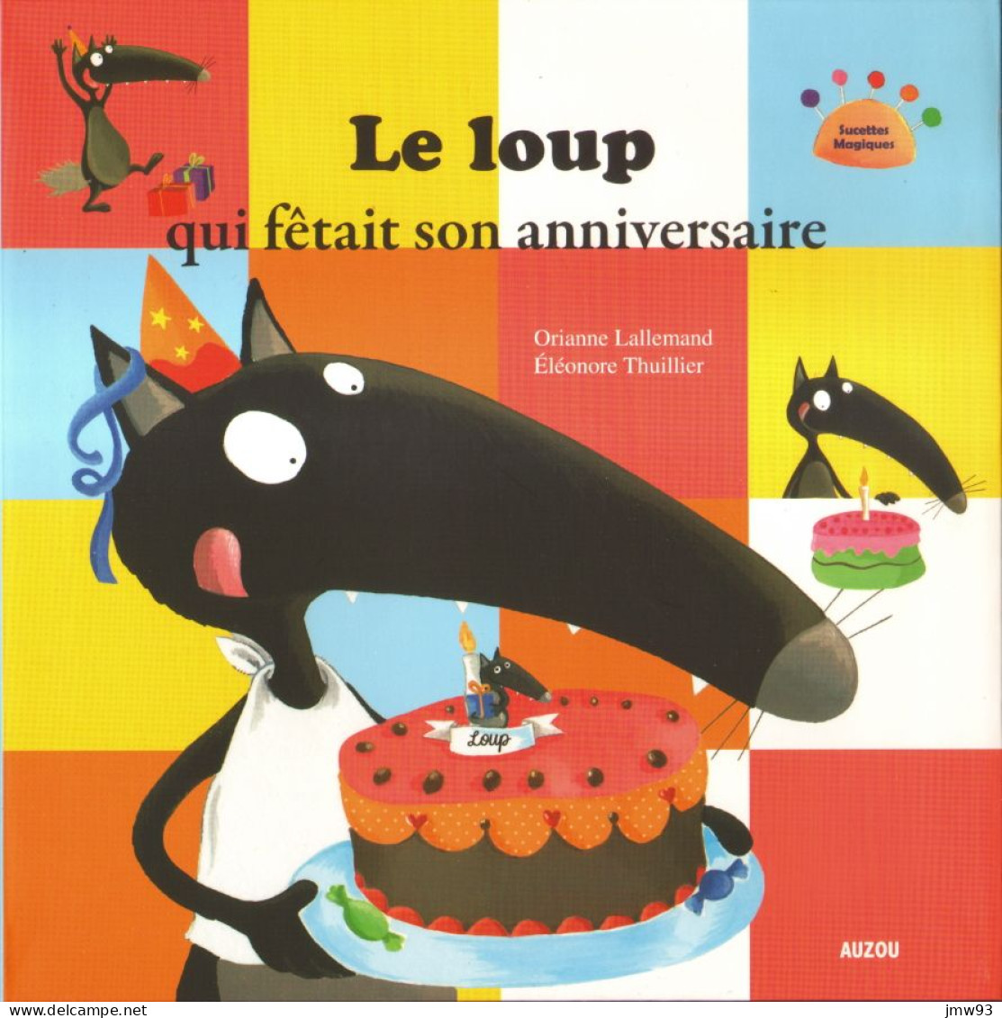 Loup Qui Fêtait Son Anniversaire (Le) - Orianne Lallemand - Éléonore Thullier - Auzou - Other & Unclassified