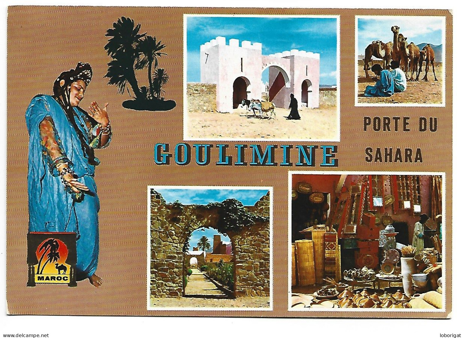 DANSE DE GUEDRA / ENTREE AU MARCHE / HOMMES BLEUS AU MARCHE DES CHAMEAUX / ENTREE AU JARDIN.- GOULIMINE.- ( AFRICA ) - Western Sahara
