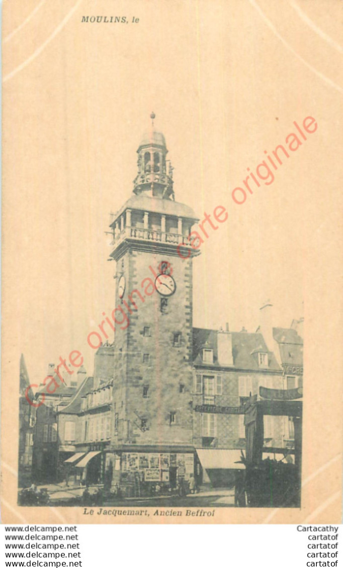 03.  MOULINS .  Le Jacquemart . Ancien Beffroi . - Moulins