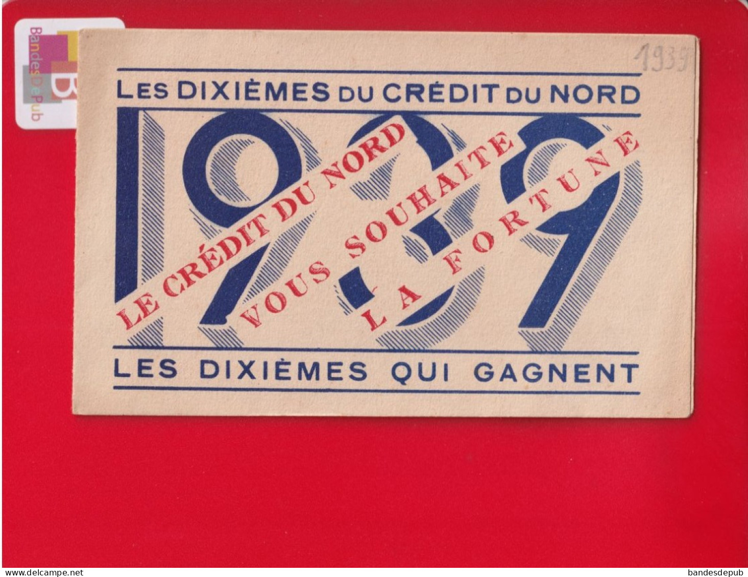1939 Calendrier De Poche Illustré Billet Loterie Nationale Publicité Crédit Du Nord 12.4x7.5 Cms Be Trèfle 4 Feuilles - Small : 1921-40