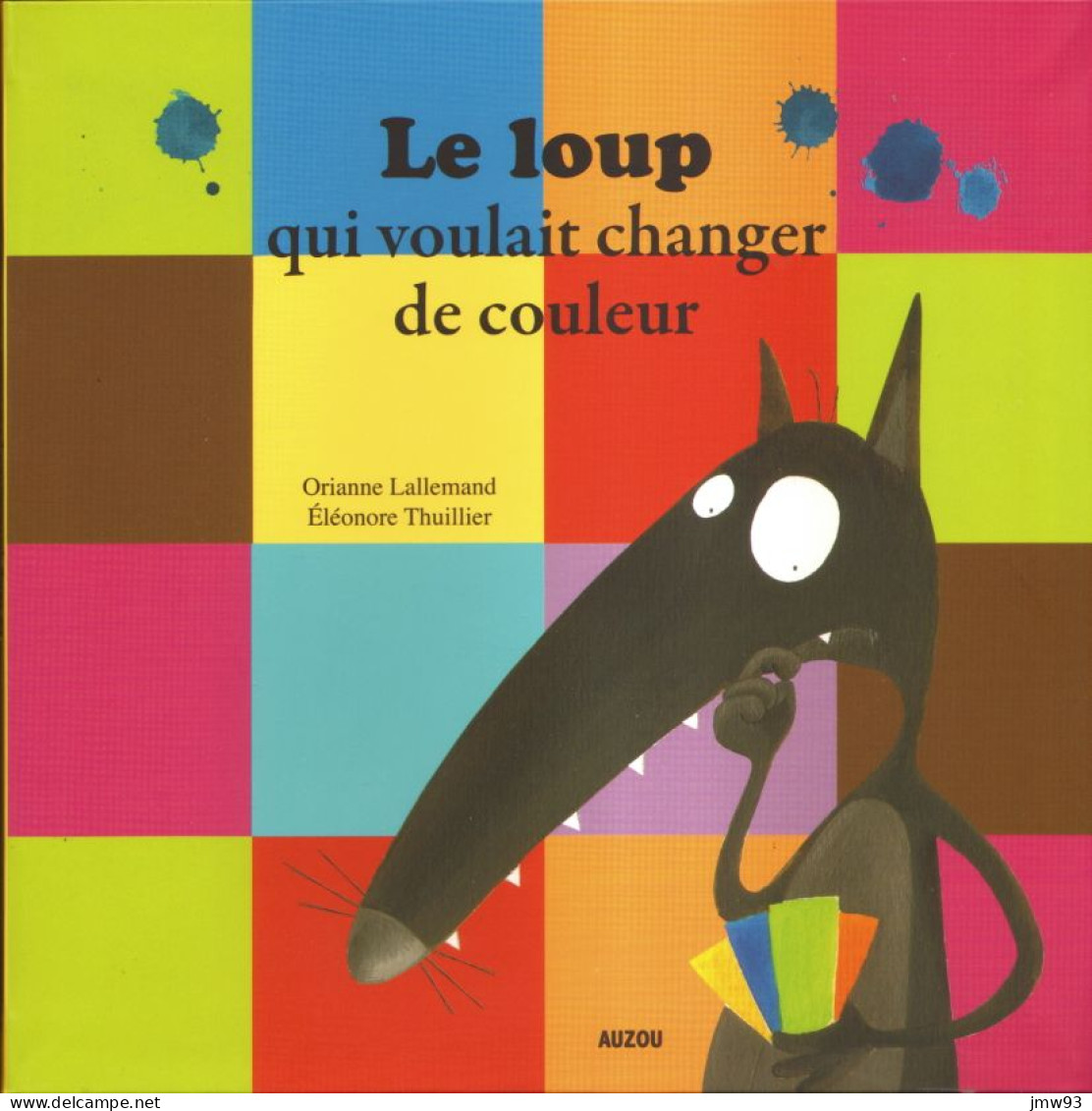 Loup Qui Voulait Changer De Couleur (Le) - Orianne Lallemand - Éléonore Thullier - Auzou - Other & Unclassified