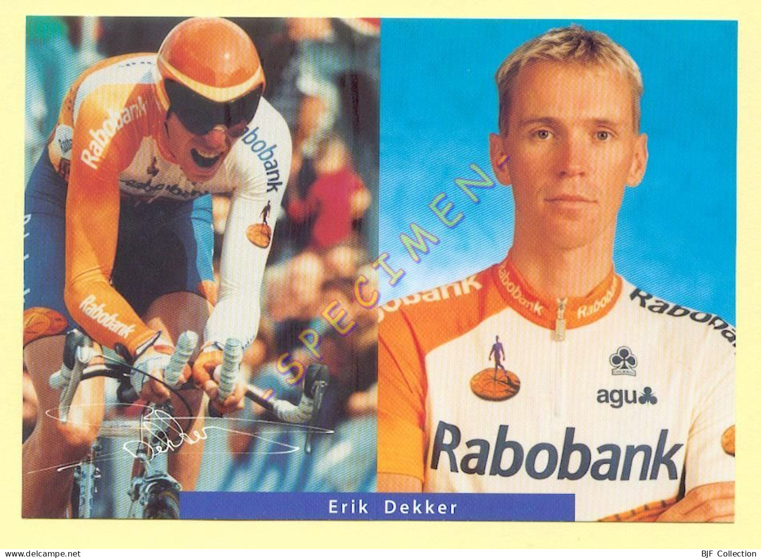 Cyclisme : Erik DEKKER – Equipe RABOBANK 1999 (voir Scan Recto/verso)(signature Imprimée Sur La Carte) - Cycling