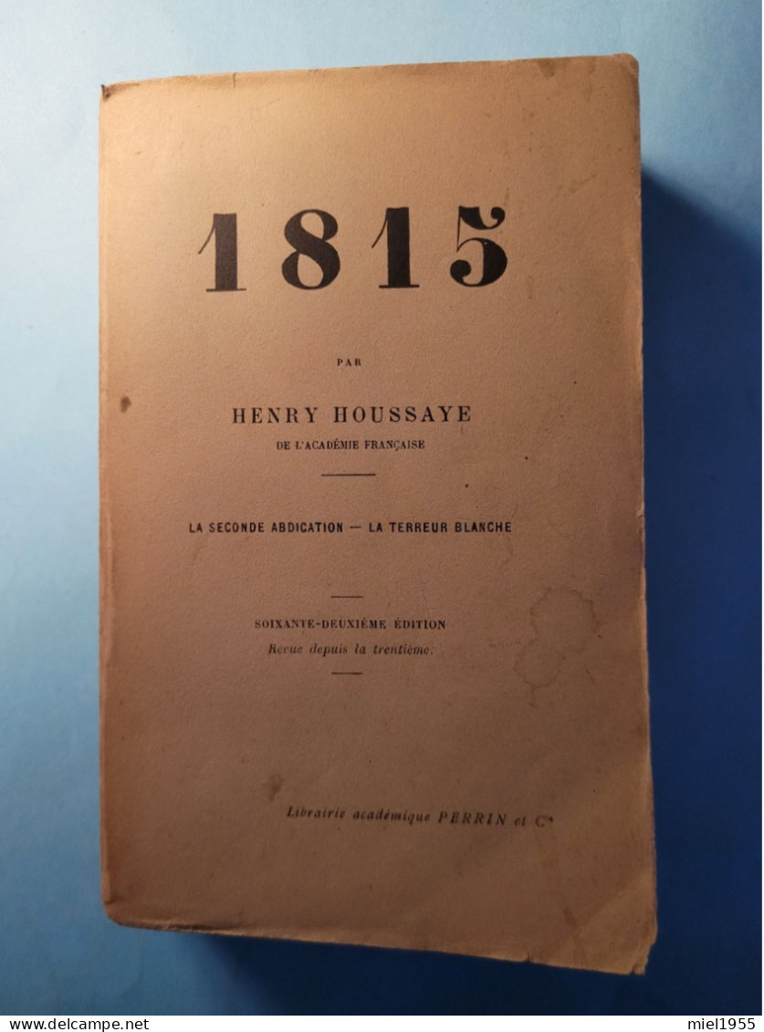 NAPOLEON 1815 Henry HOUSSAYE Librairie PERRIN 1918 (3 Photos) Voir Description - History