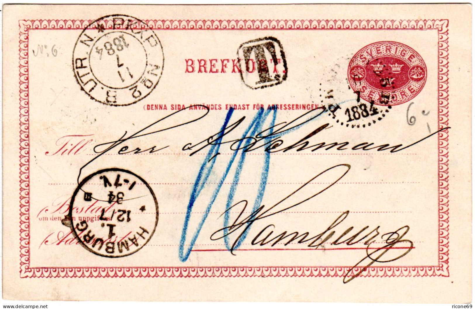 Schweden 1884, 6 öre Ganzsache M. "T" U. Hamburg Porto 10 Pfg. - Cartas & Documentos