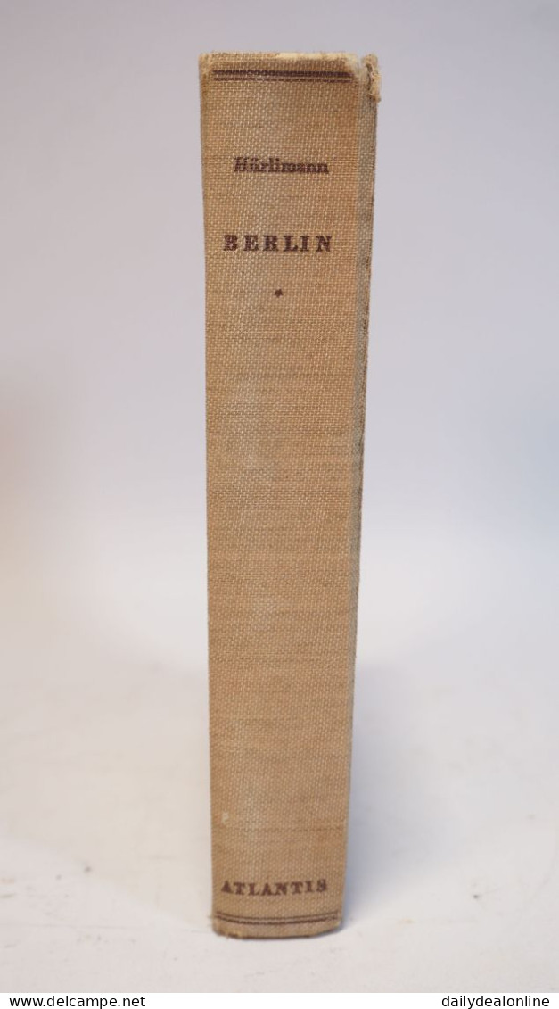 Berlin Berichte Und Bilder Martin Hürlimann Atlantis Verlag 1. Auflage 1934 - 5. Zeit Der Weltkriege